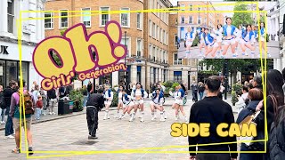 [KPOP IN PUBLIC | SIDE CAM] Girls Generation (소녀시대) - Oh in London