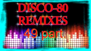 Disco-80 (New Vers. & Remixes) 49Part.