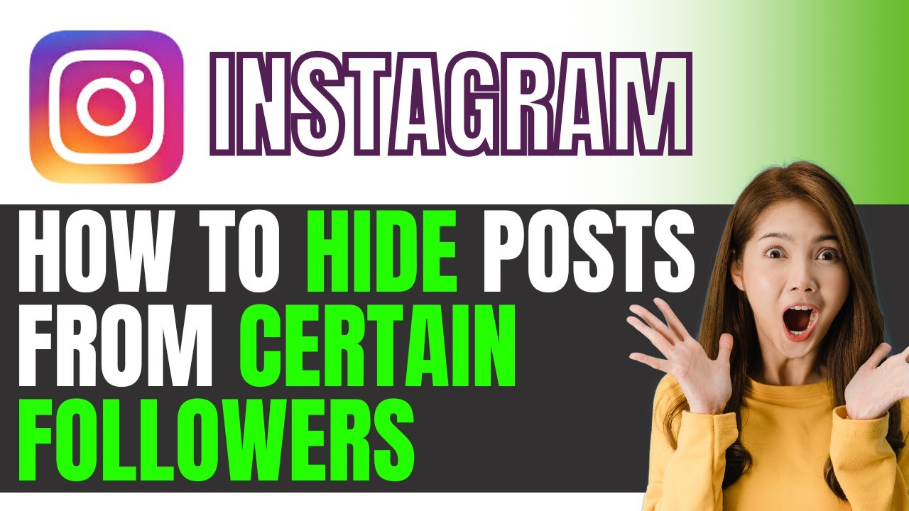 how-to-hide-posts-from-specific-followers-on-instagram-2025-youtube