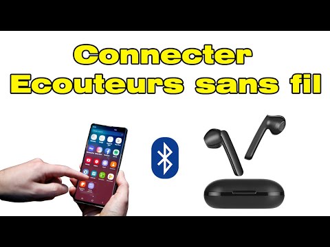 Comment connecter des écouteurs sans fils Bluetooth