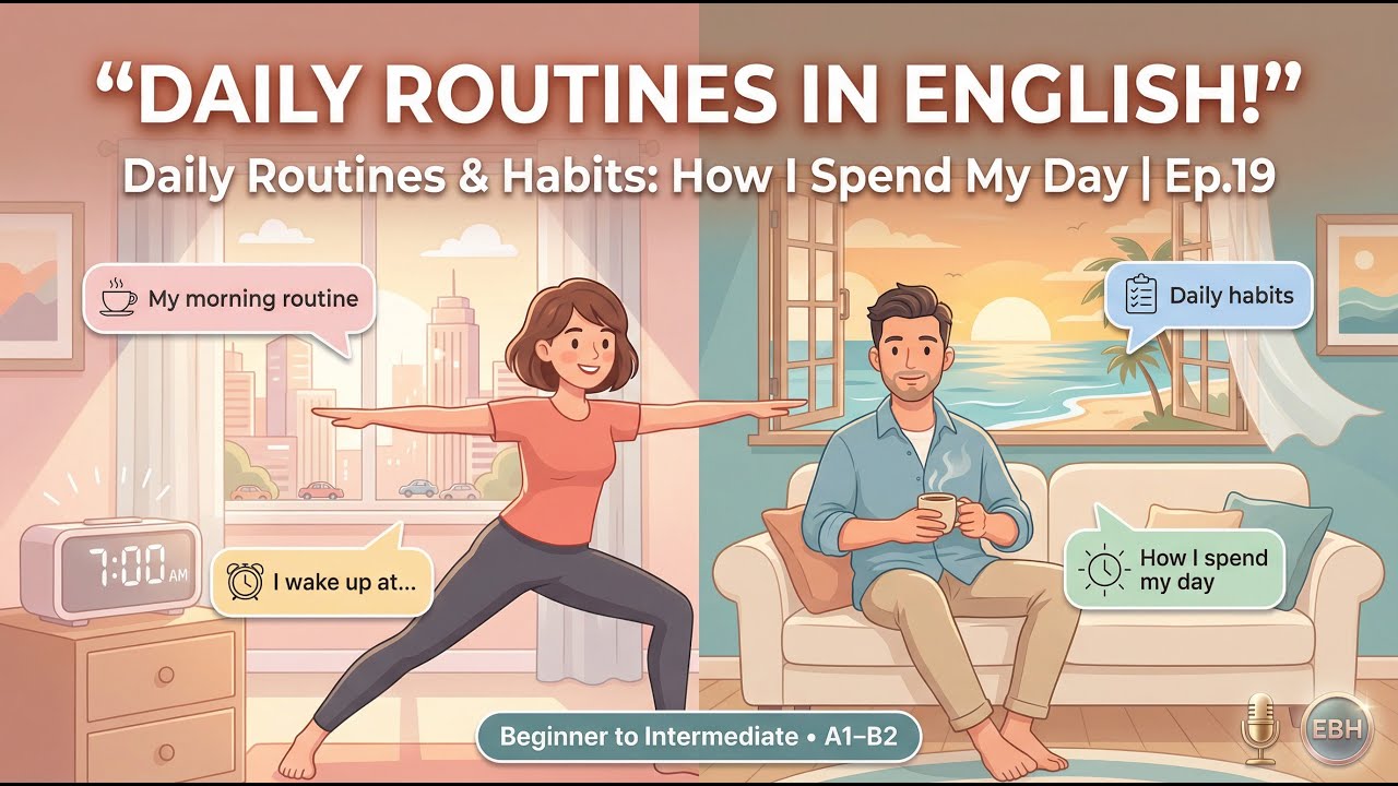 Daily Routines in English: How I Spend My Day | English Boost Hub Ep.19