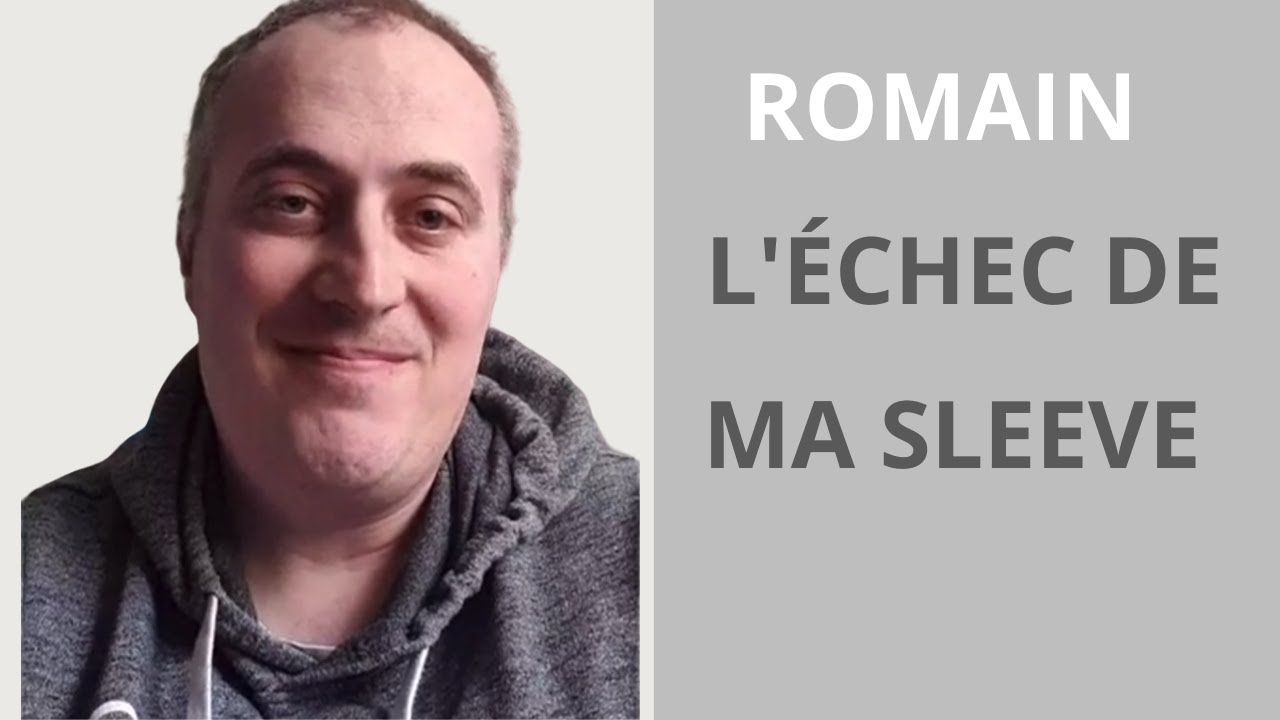 5 ans après sa sleeve Romain a tout repris, voici son récit !