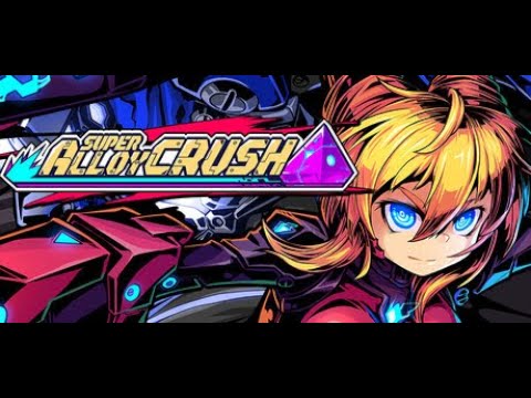 World of Longplays Live QuickLook:  Super Alloy Crush (PC) feat. Tsunao