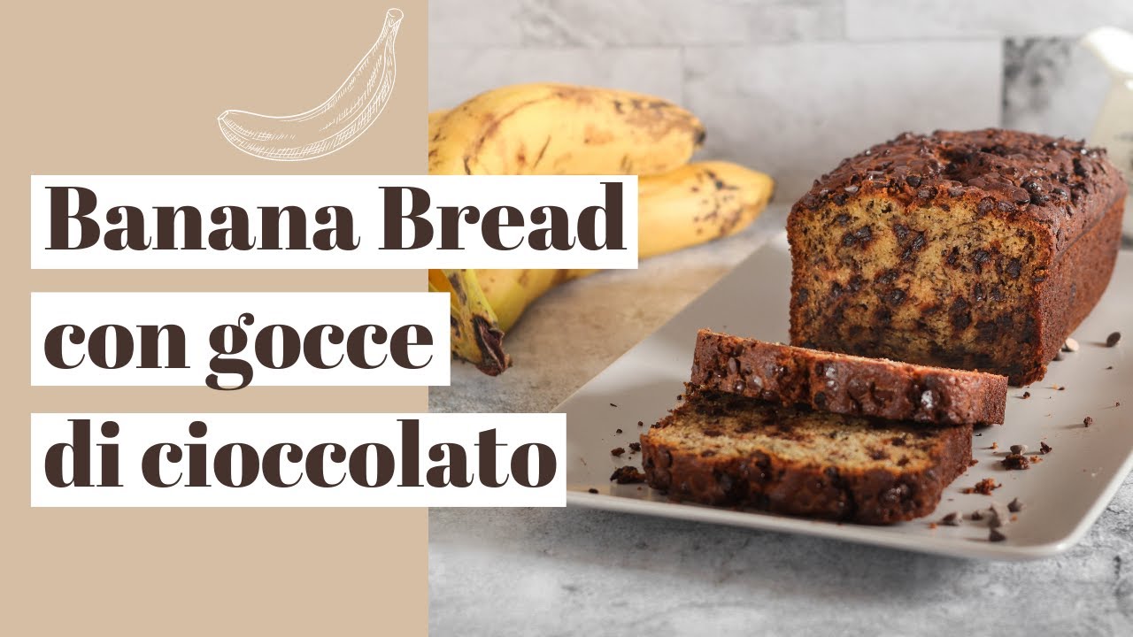 Banana bread con gocce di cioccolato