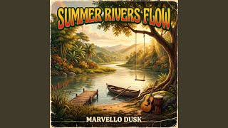 Summer Rivers Flow