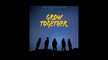 Greensky Bluegrass • "Grow Together" • Official Video