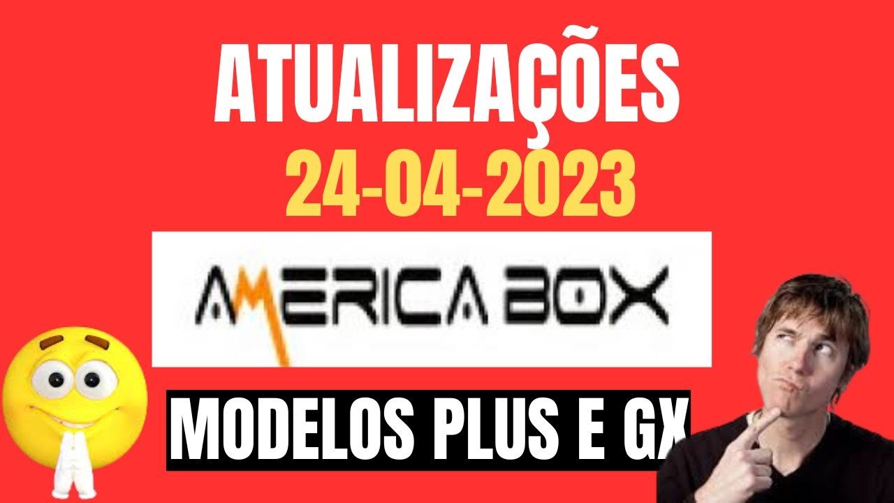 ATUALIZAÇÕES DOS RECEPTORES AMÉRICABOX EM 24-04-2023