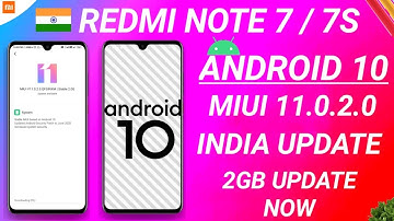 ANDROID 10  OFFICIAL OTA UPDATE ROLLOUT START INDIA I REDMI NOTE 7/7S ANDROID 10 | MIUI 11.0.2.0 NOW