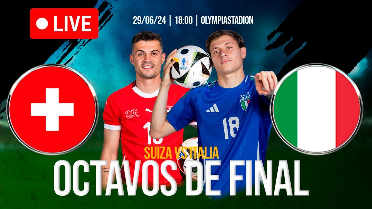 SUIZA vs ITALIA | OCTAVOS DE FINAL - EUROCOPA 2024 | COMENTARIOS EN ...