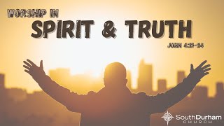 Sermon Only —  John 4:21-24 — September 10th