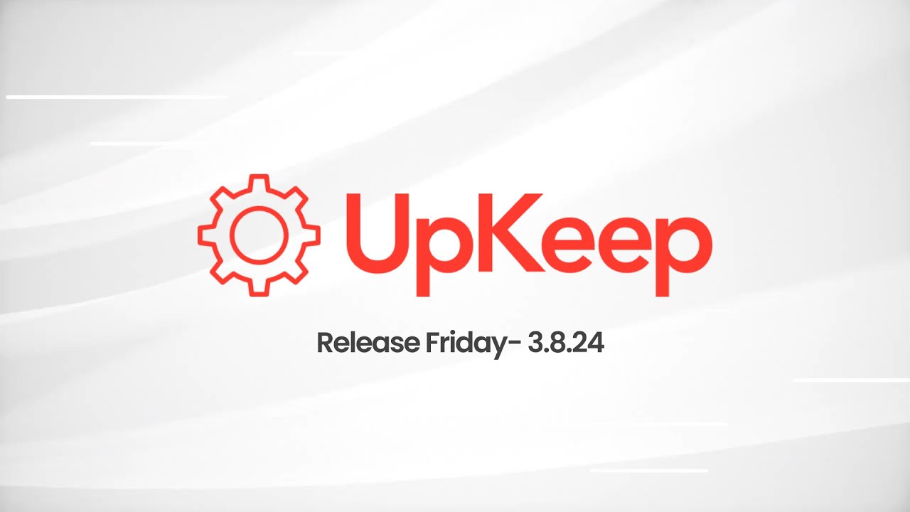 UpKeep Release Friday - 3.8.24 - YouTube