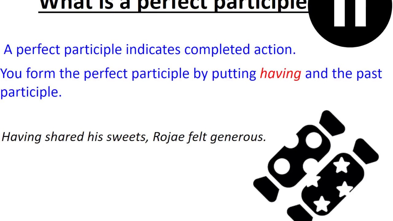 7 6 What Is A Perfect Participle YouTube