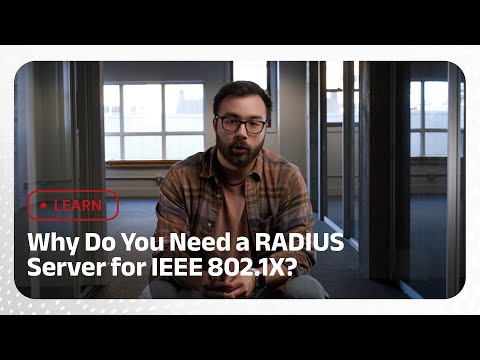 Why You Need a RADIUS Server for IEEE 802.1X
