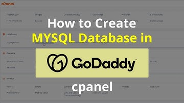 How to Create MySQL Database in GoDaddy cPanel ?