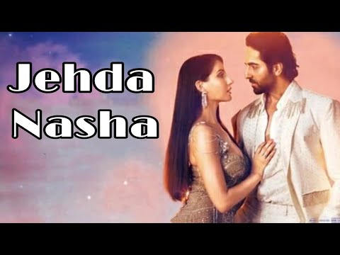 Jehda Nasha: An Action Hero  Ayushmann, Nora  jehda nasha