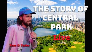 The Story of Central Park: Lecture at a Comedy Show