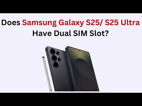 Does Samsung Galaxy S25/ S25 Ultra Have Dual SIM Slot? - YouTube