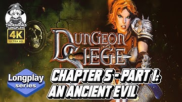 Dungeon Siege: Chapter - 5: An Ancient Evil [PC] 2002 Longplay / Playthrough 4K HD