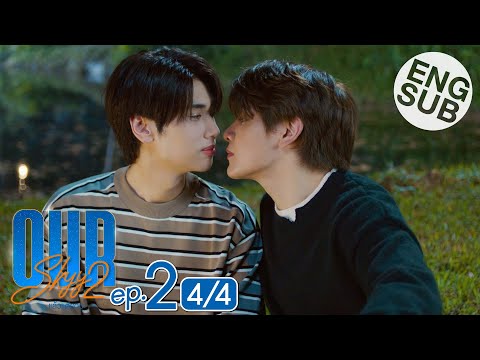 [Eng Sub] Our Skyy แล้วแต่ดาว | EP.2 [4/4]