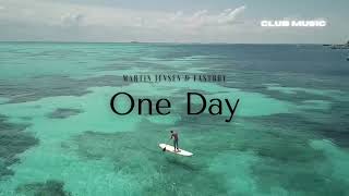 Martin Jensen & Fastboy - One Day