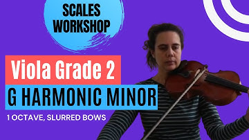 Scales Workshop - Viola Grade 2 - G Harmonic Minor: 1 Octave, Slurred Bows