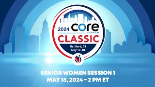 2024 Core Hydration Classic - Senior Women Session 1