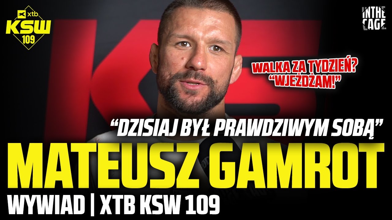 Naładowany Mateusz GAMROT na gorąco o wygranej SKIBIŃSKIEGO na XTB KSW 109 i swoim powrocie