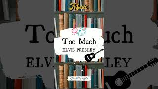 TOO MUCH - ELVIS PRESLEY 🎧🎶 #elvispresley #vintageplaylist #oldiesmusic  #best50s60s #music #tcb