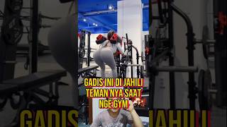 Gadis Ini Di Jahili Teman Nya Saat Nge Gym kisahnyata fakta