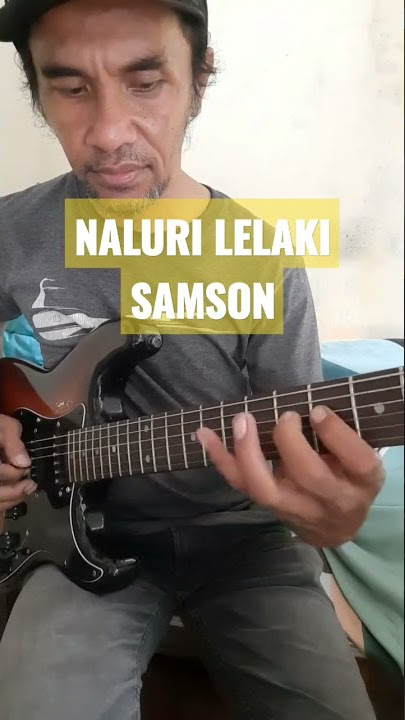 Naluri Lelaki - Samson Band ( Melodi Gitar )