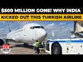 Turkey's Celebi Says India Wiped Out $500 Million Overnight After Operation Sindoor Fallout