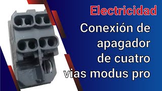 Conexión de apagador de cuatro vias modus pro
