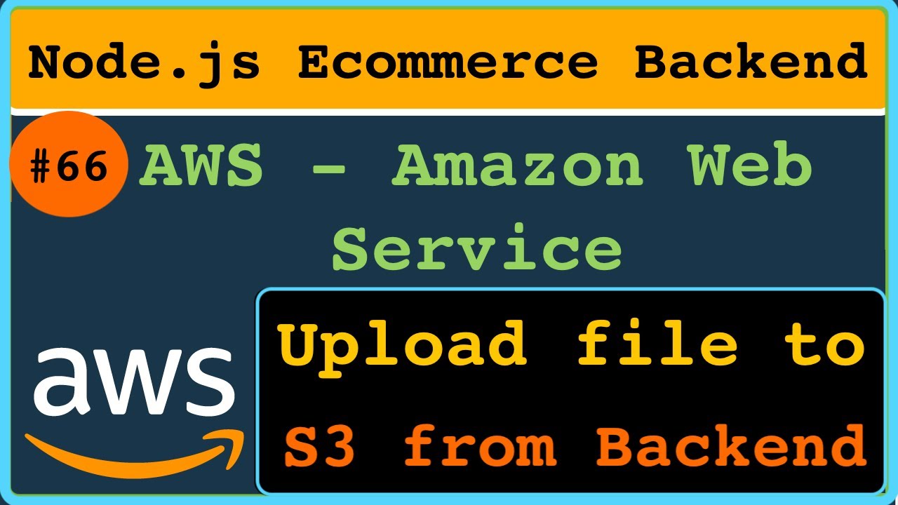 Section 66: Upload Images to S3 from Node Back End | AWS - YouTube