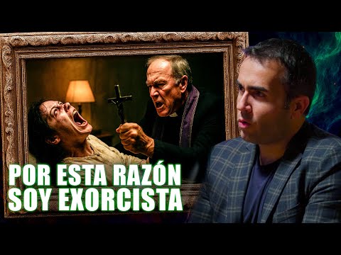 POR ESTO me CONVERTÍ en EXORCISTA