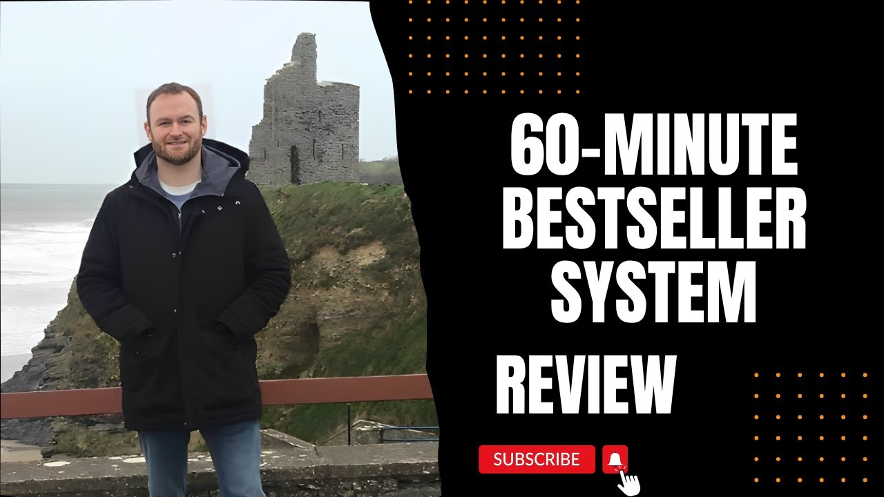 60 Minute Bestseller System Review + (Bonus Worth $997)