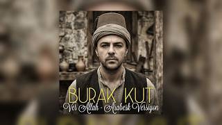 Burak Kut - Ver Allah (Arabesk Versiyon)