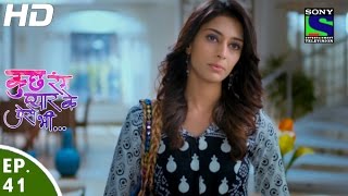 Kuch Rang Pyar Ke Aise Bhi - कुछ रंग प्यार के ऐसे भी - Episode 41 - 25th April, 2016