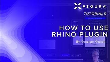 xFigura Tutorials: How to use Rhino Plugin
