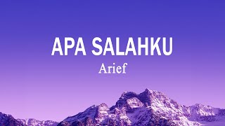 Arief - APA SALAHKU (Lirik Lagu)