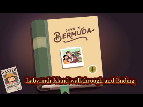 Down In Bermuda - Last Labyrinth Island walkthrough and Ending