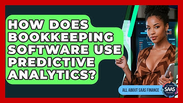 How Does Bookkeeping Software Use Predictive Analytics? - All About SaaS Finance