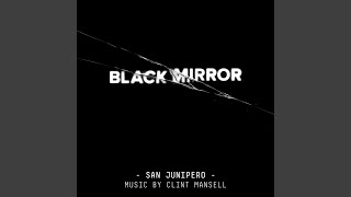 San Junipero (80s-90s-00s-??S) - Clint Mansell