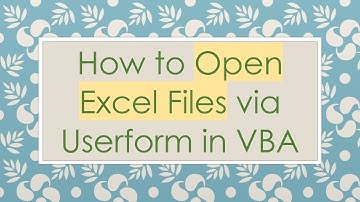 How to Open Excel Files via Userform in VBA