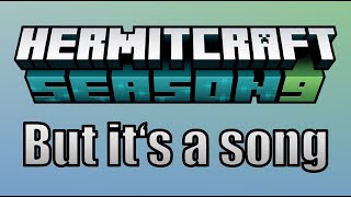 I Turned Hermitcraft Into a Song (feat. all the Hermits)