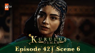 Kurulus Osman Urdu | Season 2 Episode 42 Scene 6 | Osman kabhi nahin manenge yeh