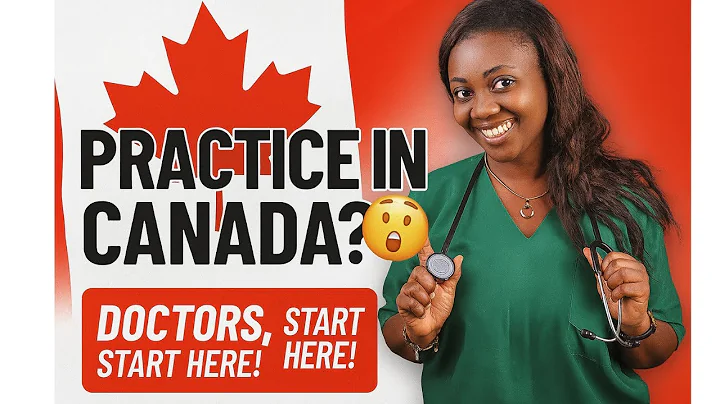 How to Practice as a Doctor in Canada | Step-by-Step Guide for International Physicians