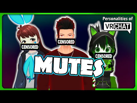 Why Do MUTES Exist In VRChat?
