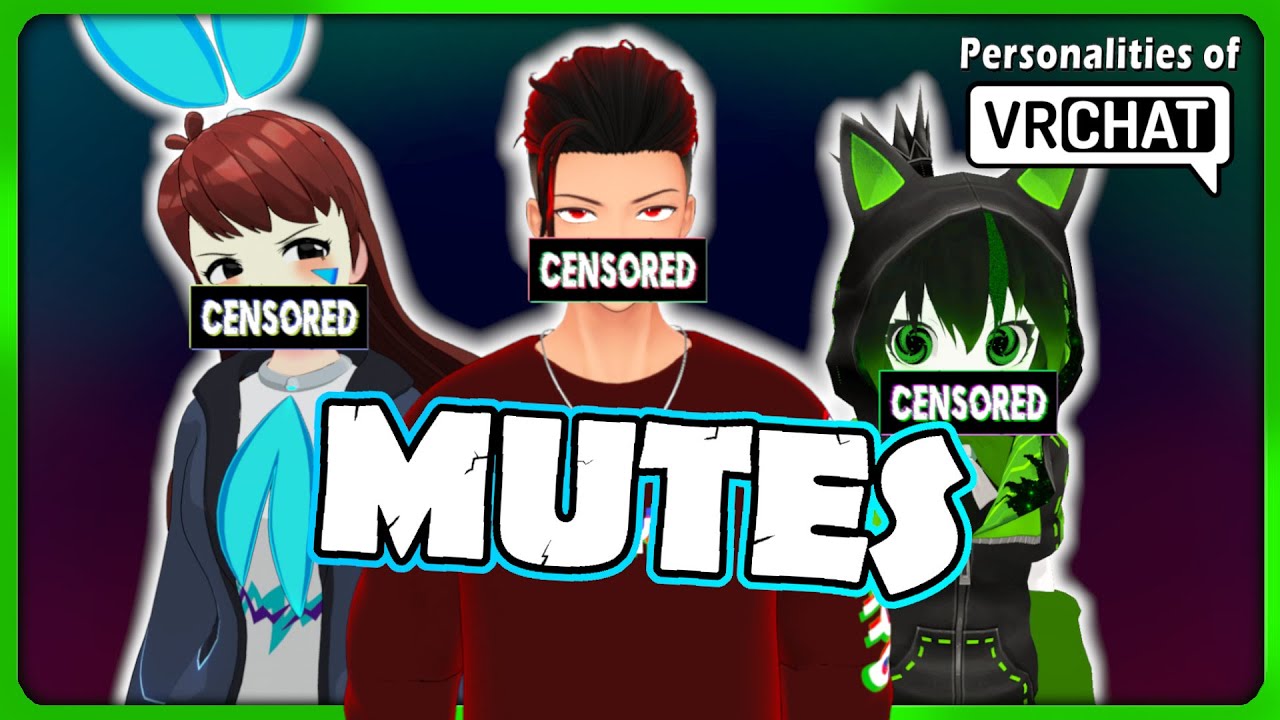 Why Do MUTES Exist In VRChat?