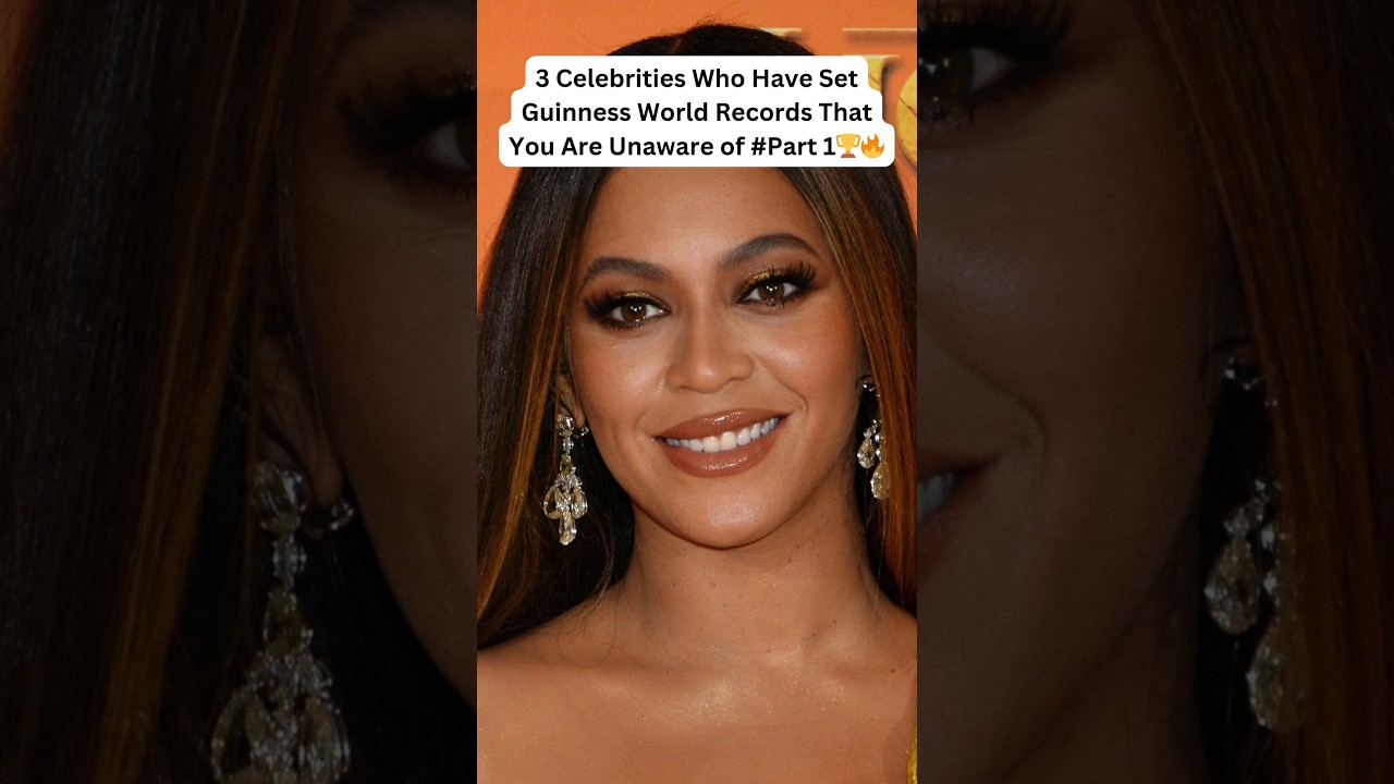 3 celebrities who have set Guinness world records 