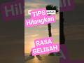 menghilangkan rasa gelisah
